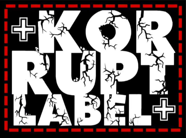 Korrupt Label: Rebel With Us. Small run elevated style, using our own original designs, stitching, dying, distressing & more.